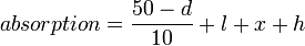 absorption = ((50-d)/10) + l + x + h